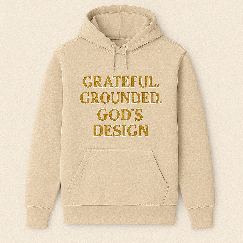Grateful. Grounded. God’s Design