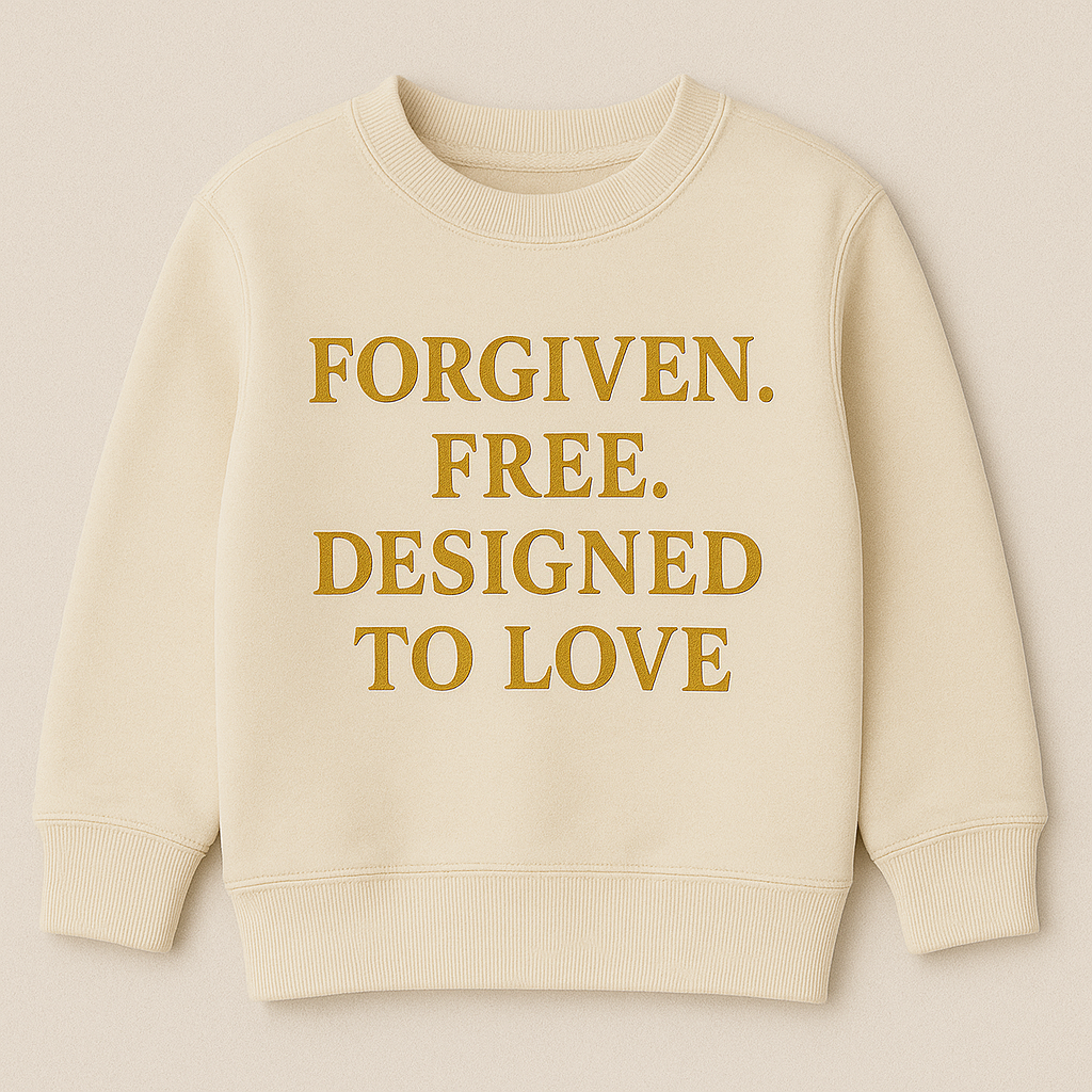 Children - Forgiven. Free. Designed to Love