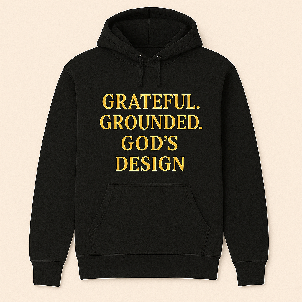 Grateful. Grounded. God’s Design