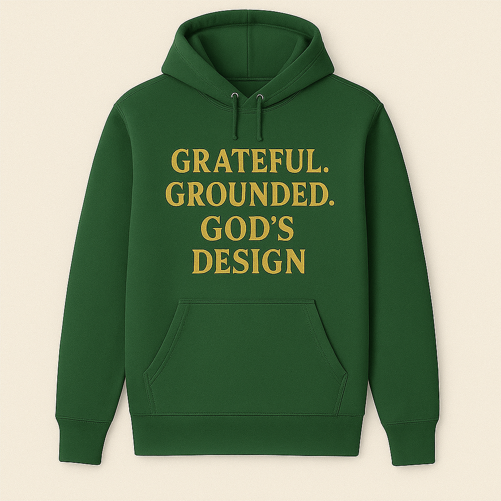 Grateful. Grounded. God’s Design