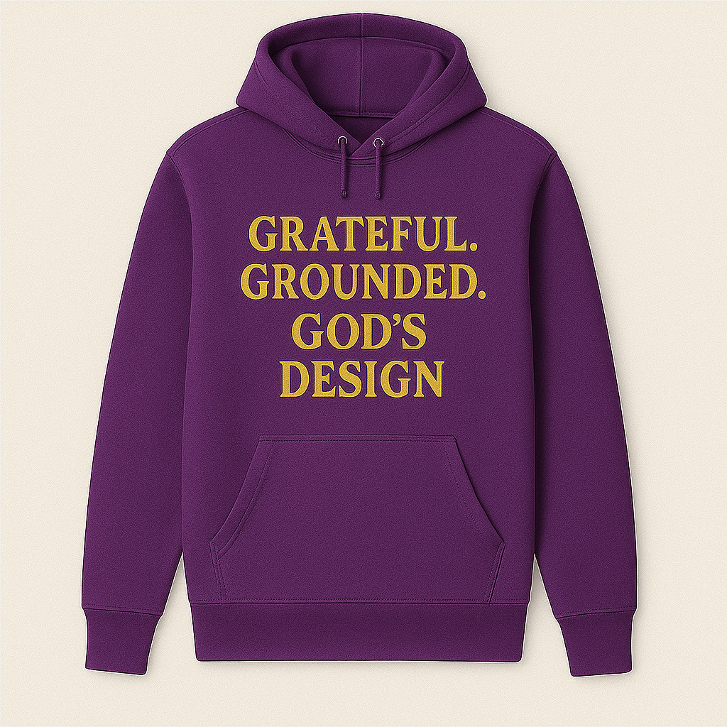 Grateful. Grounded. God’s Design