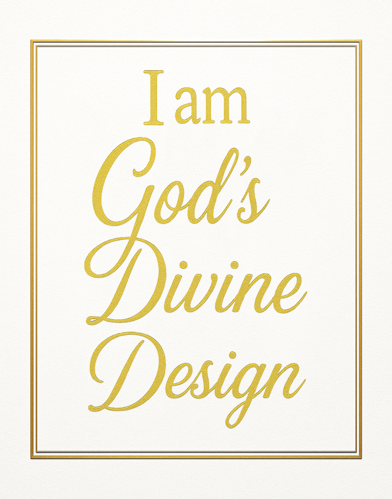 I am God’s Divine Design