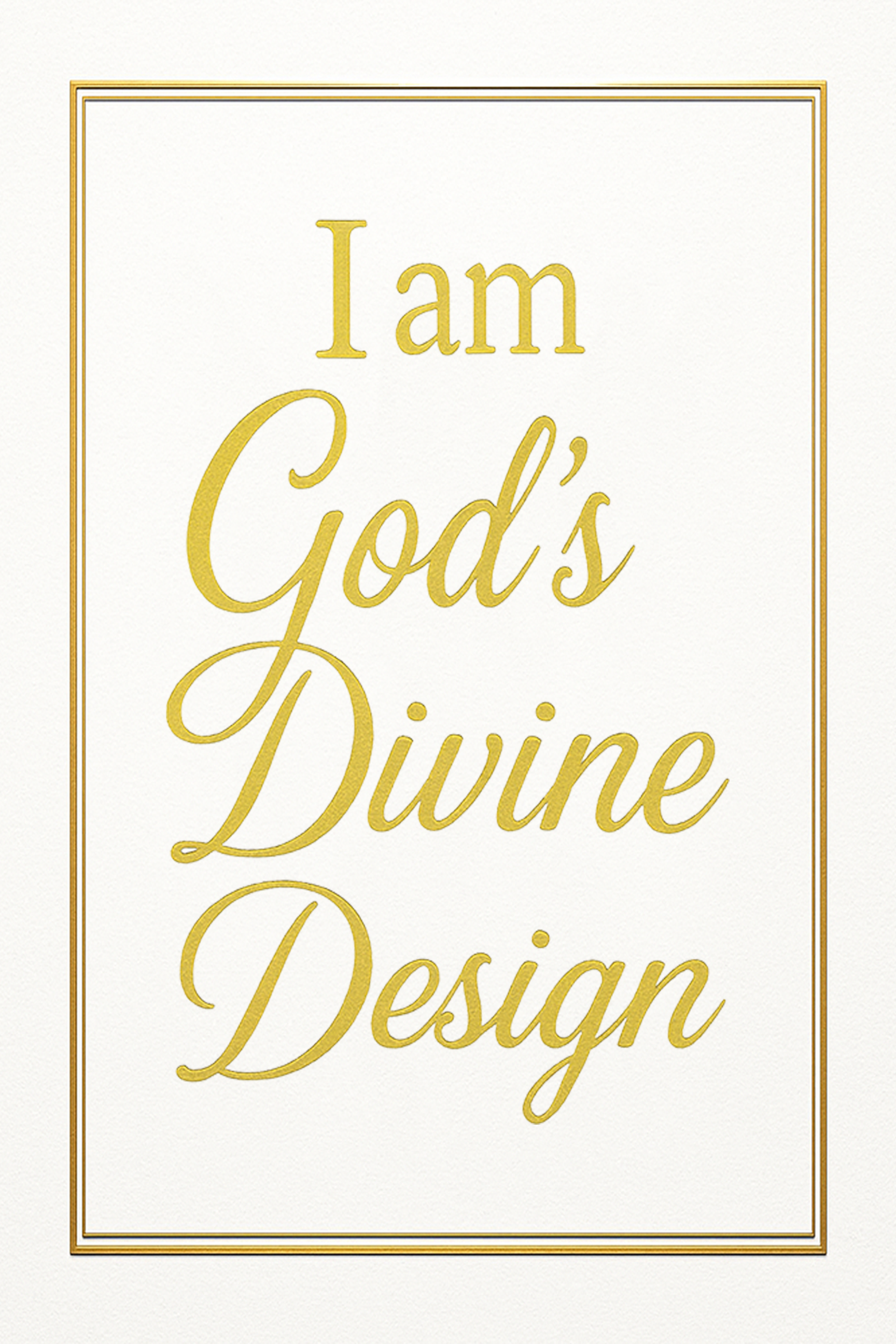 I am God’s Divine Design