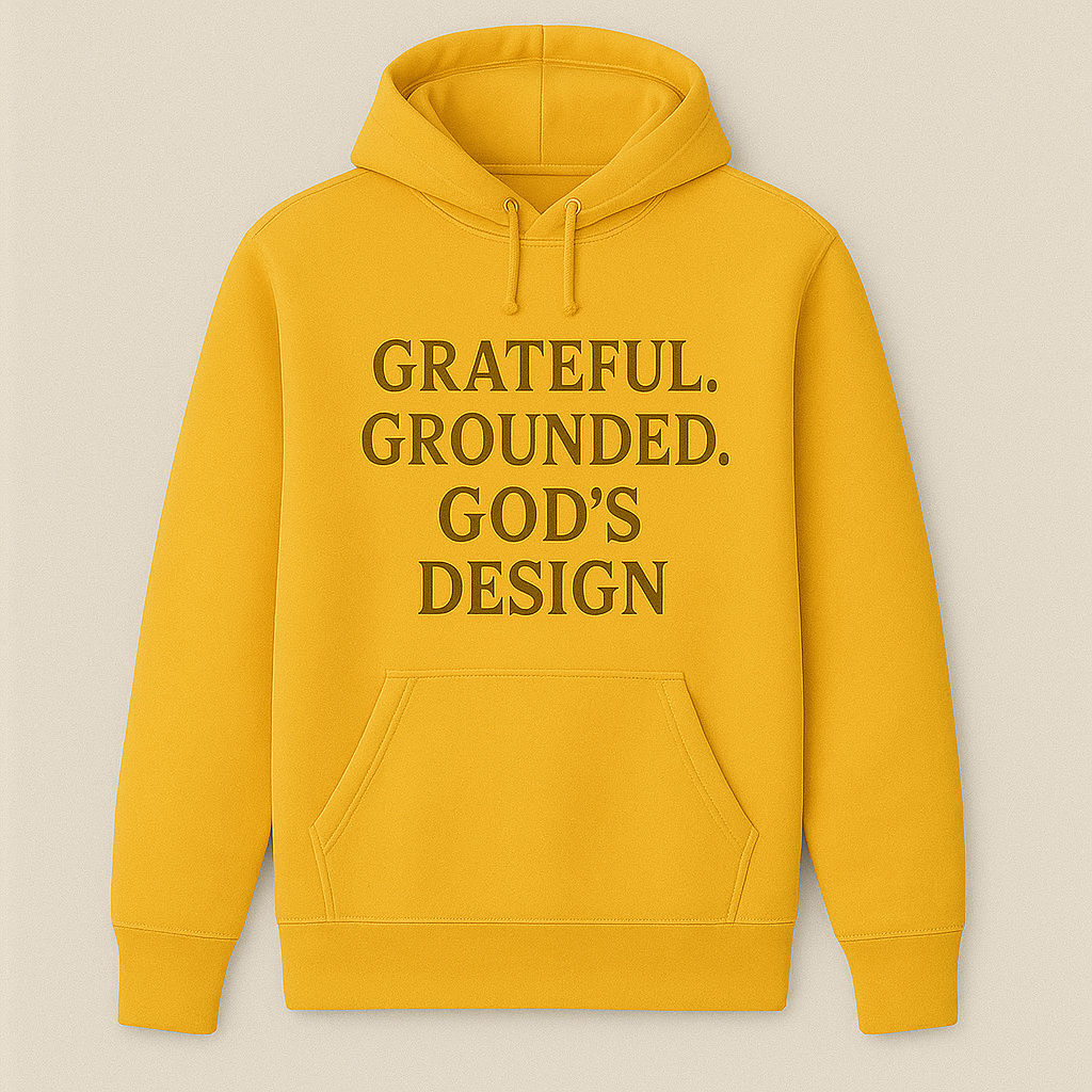 Grateful. Grounded. God’s Design